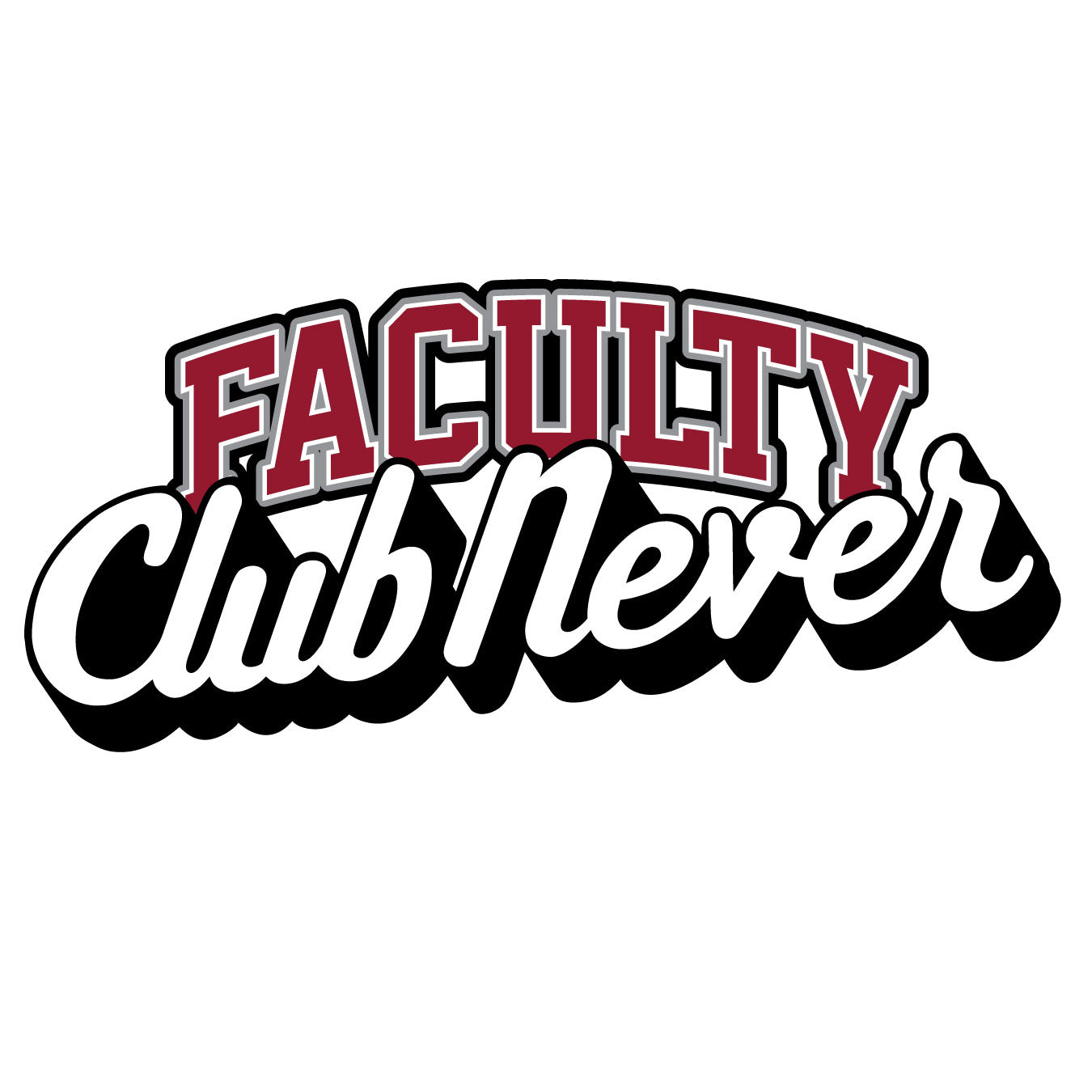 THE FACULTY AT CLUB NEVER logo