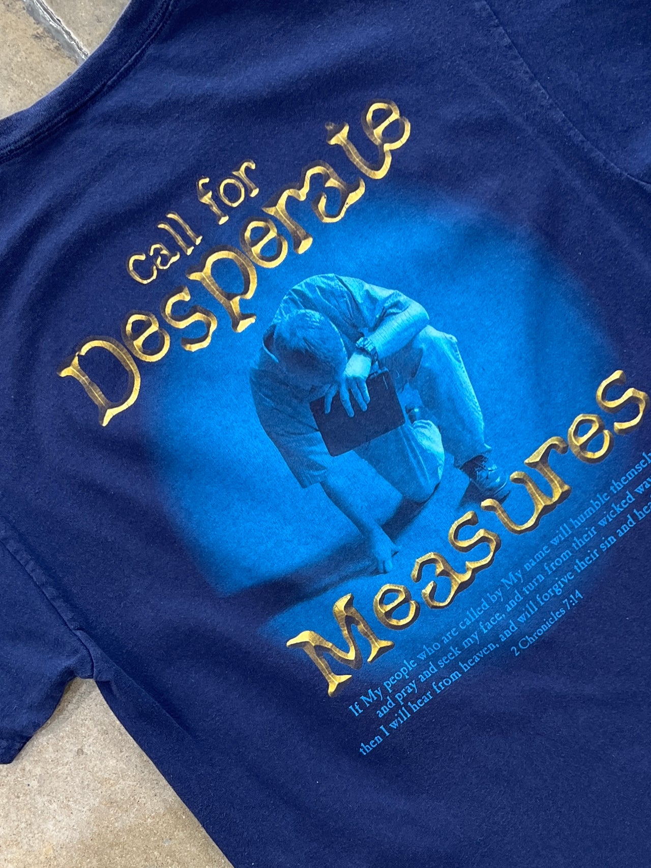 2001 Desperate Times Chronicles Jesus Religious Bible Verse Tee