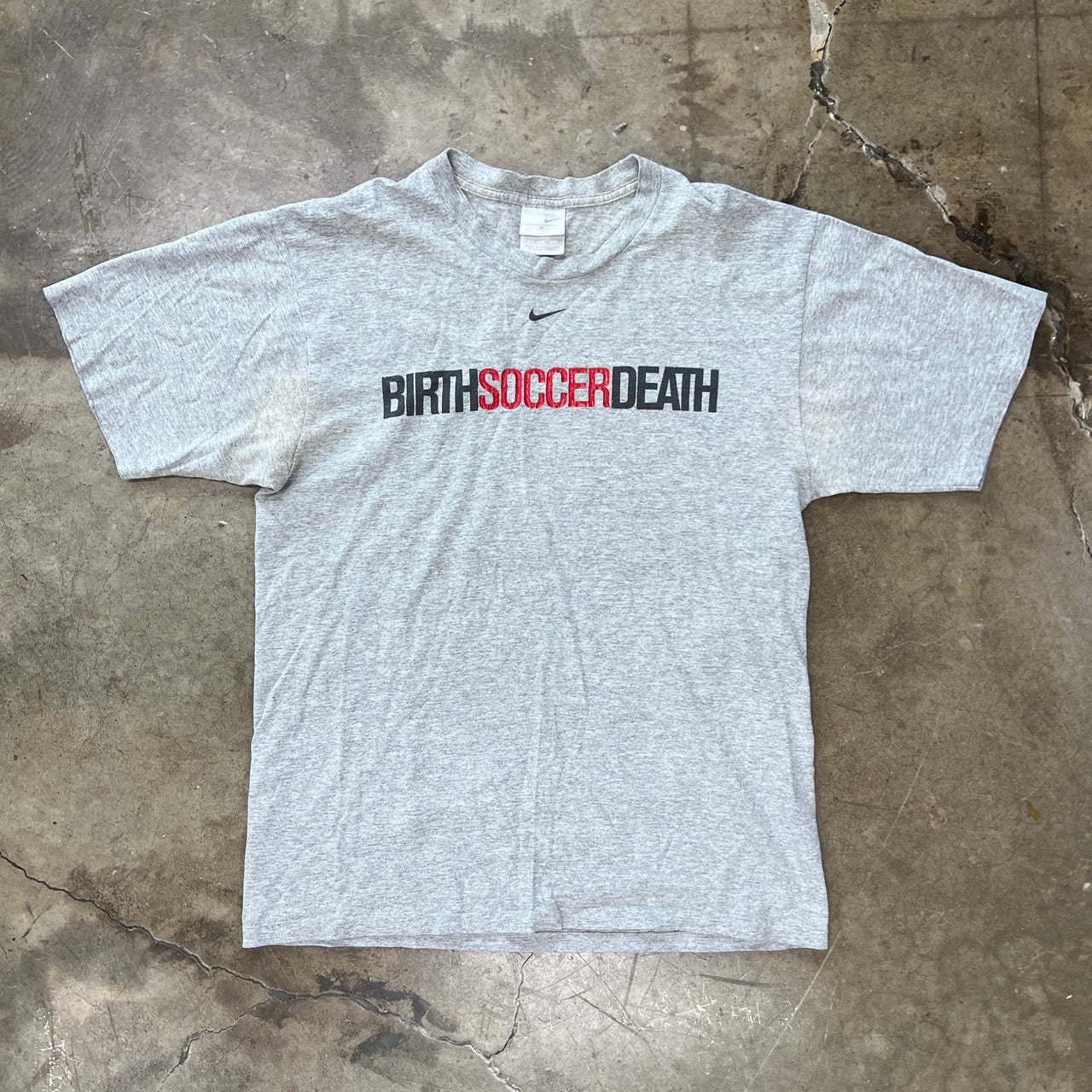 Nike Birth Soccer Death Tee