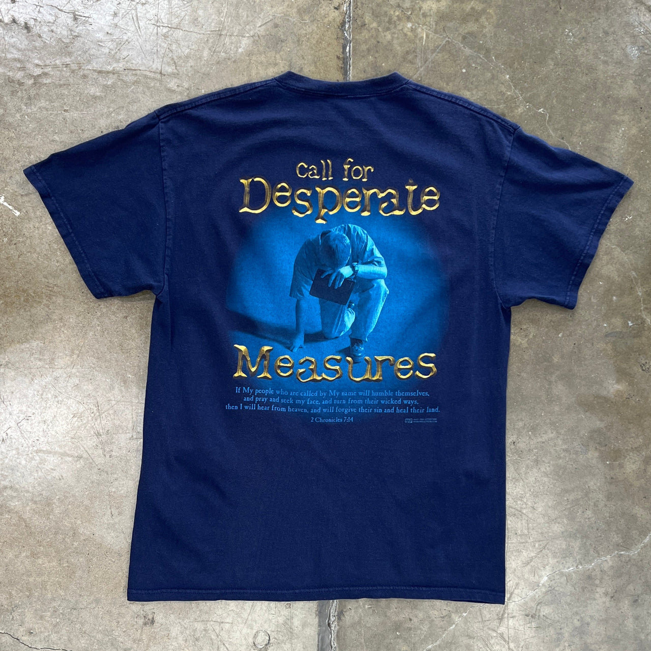 2001 Desperate Times Chronicles Jesus Religious Bible Verse Tee