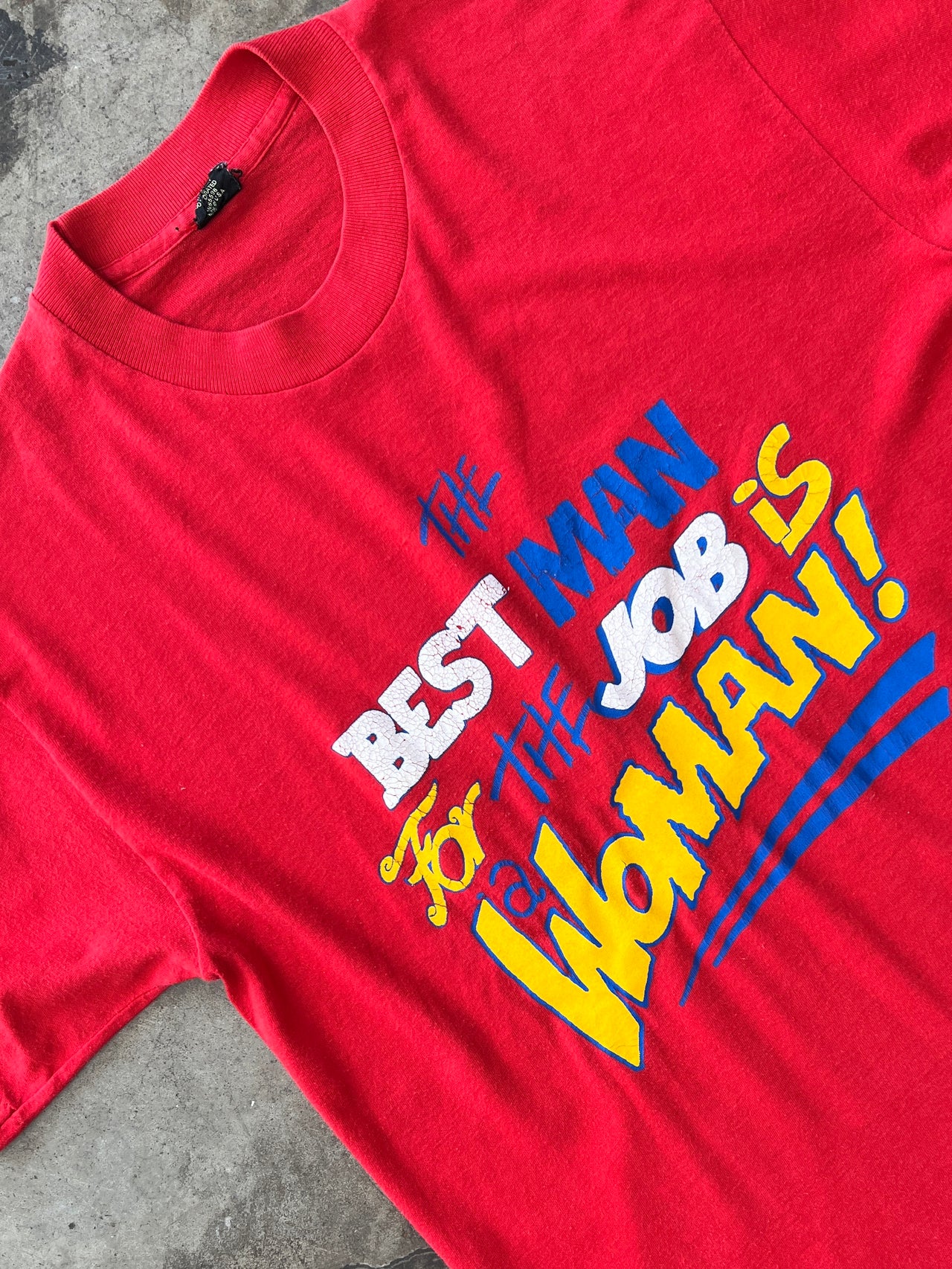 Best Man for the Job is a Women Empowerment Single Stitch W Tee