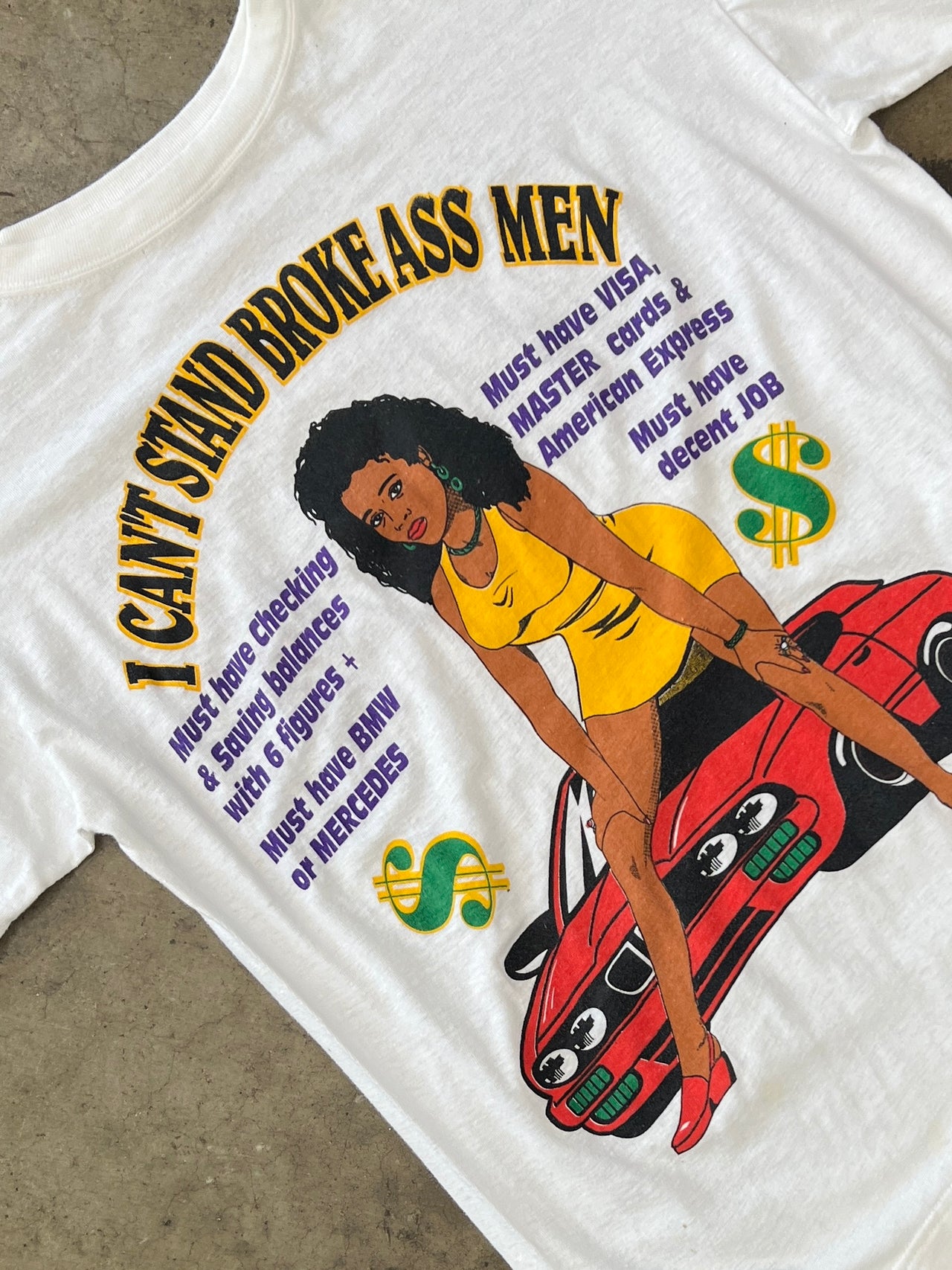 Can't Stand Broke Men Freaknik style Money Car Tee